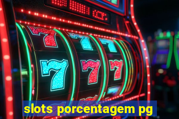 slots porcentagem pg